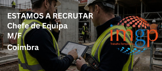 Chefe de Equipa (M/F) - Entrada Imediata &mdash; Coimbra